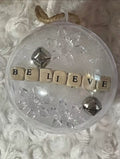 Shatterproof Ornament - Believe